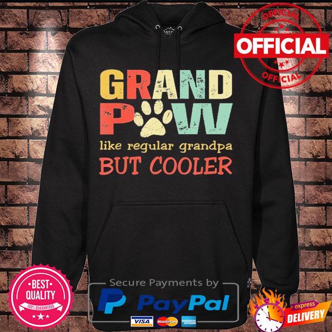Grand paw like regular grandpa but cooler fathers day s Hoodie black