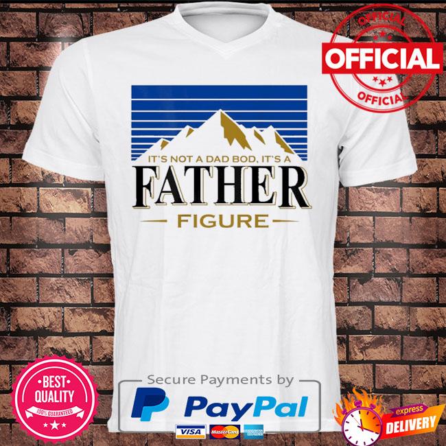 It's not a da bod it's a father figure mountain fathers day 2021 shirt
