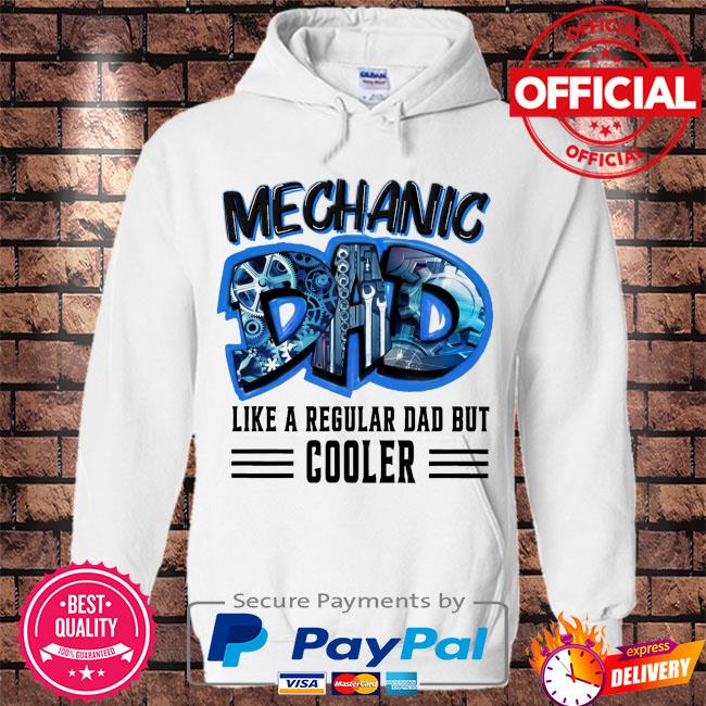 Mechanic like a regular dad but cooler s Hoodie white