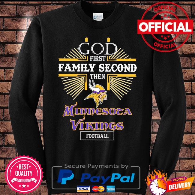 Official God First Family Second Then Minnesota Vikings Football