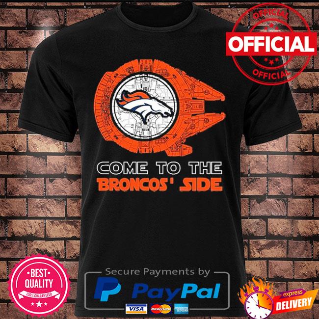 Come to the Denver Broncos' Side Star Wars Millennium Falcon shirt -  Kingteeshop