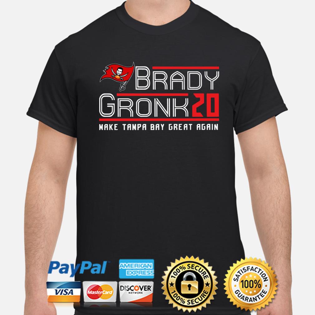 Tom Brady Gronk 20 make Tampa Bay great again shirt - Bouncetees