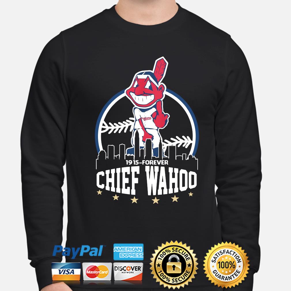 Major League Baseball Chief Wahoo Mascot - 1915 - Forever Chief Wahoo Shirt,  Hoodie, Sweatshirt - FridayStuff