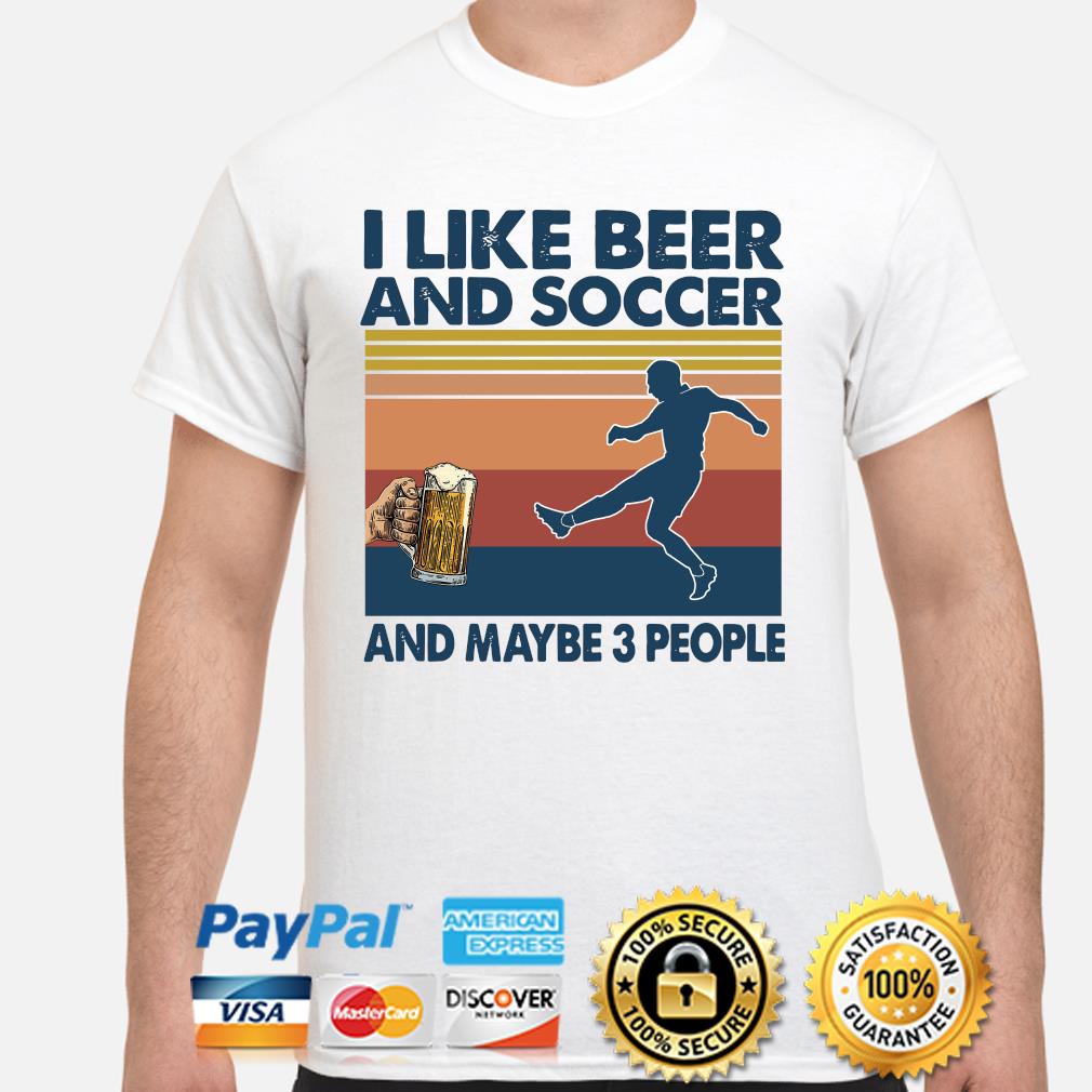 I Like Beeg And Soccer And Maybe 3 People Vintage Shirt Bouncetees